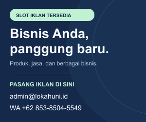 Slot iklan tersedia. Pasang iklan banner Anda di Lokahuni.